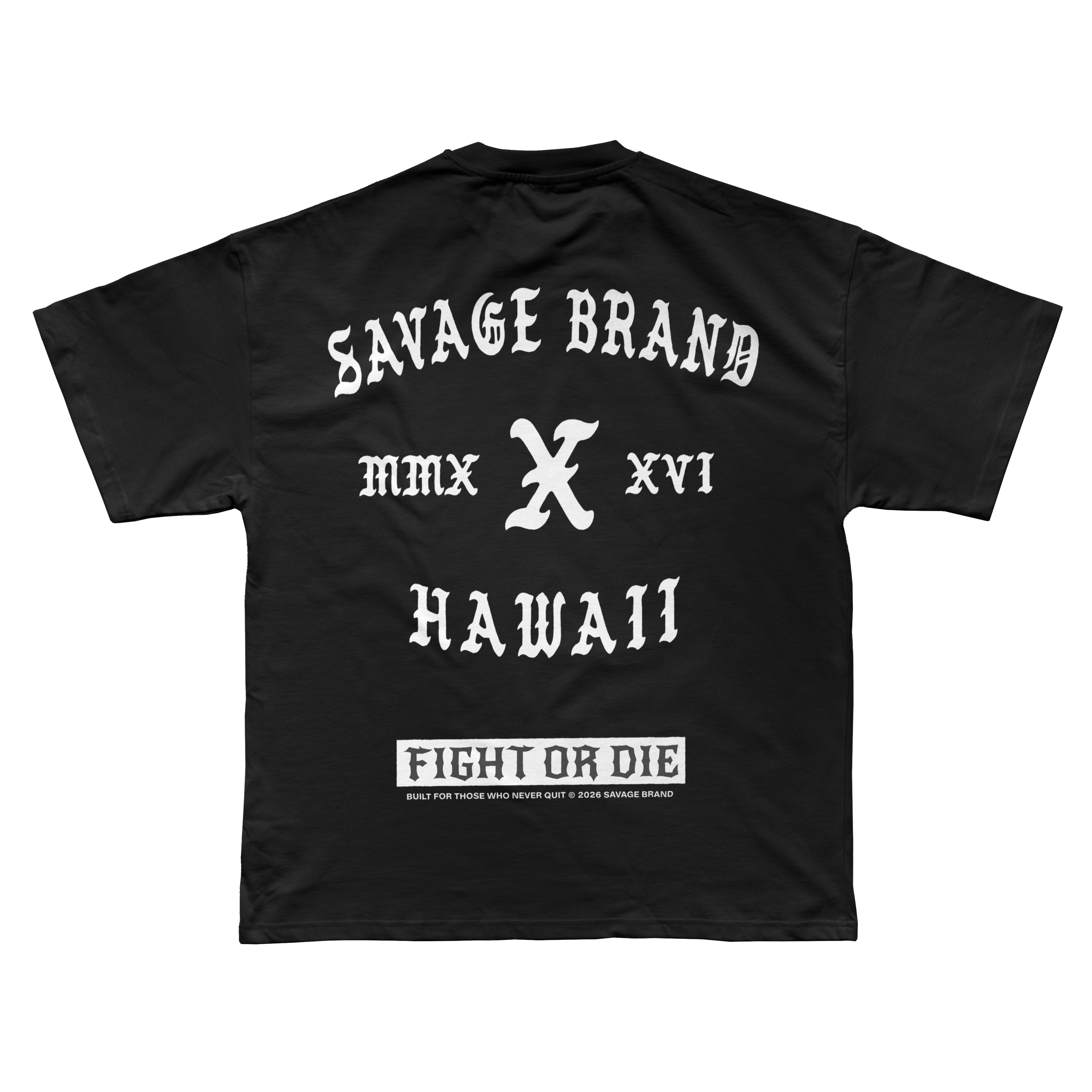 Savage X Hawaii - Fight Or Die T-Shirt